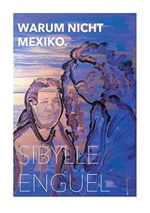 WARUM NICHT MEXIKO | 9783750405769 | ENGUEL, SIBYLLE