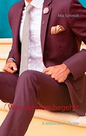 WAS DAS HERZ BEGEHRT | 9783751920070 | SCHMIDT, MIA