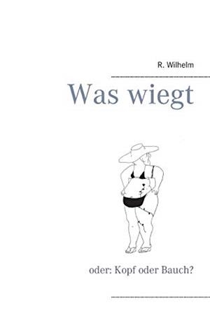 WAS WIEGT | 9783739209203 | WILHELM, R.