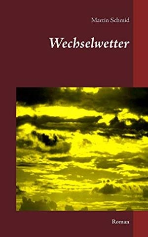 WECHSELWETTER | 9783749449989 | SCHMID, MARTIN