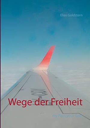 WEGE DER FREIHEIT | 9783750482180 | GOLDSTERN, ELIAS