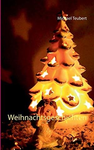 WEIHNACHTSGESCHICHTEN | 9783750411449 | TEUBERT, MICHAEL