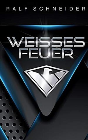 WEISSES FEUER | 9783750400405 | SCHNEIDER, RALF
