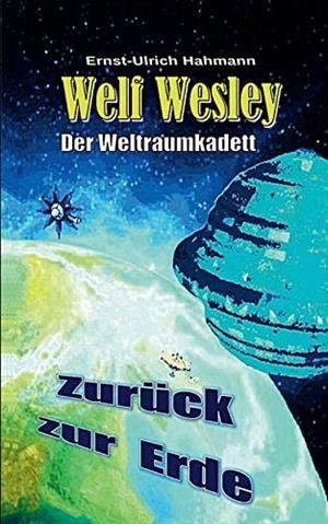 WELF WESLEY - DER WELTRAUMKADETT | 9783750406162 | HAHMANN, ERNST-ULRICH
