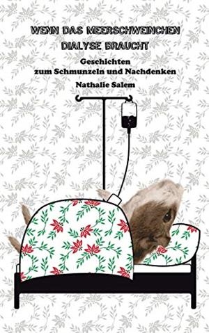 WENN DAS MEERSCHWEINCHEN DIALYSE BRAUCHT | 9783750436725 | SALEM, NATHALIE