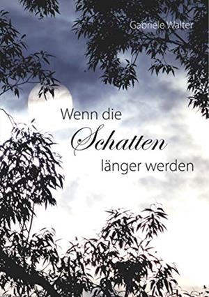 WENN DIE SCHATTEN LÄNGER WERDEN | 9783735794253 | WALTER, GABRIELE