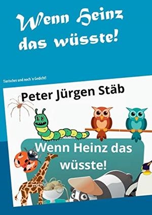 WENN HEINZ DAS WÜSSTE | 9783752822274 | STAB, PETER JURGEN