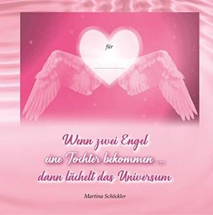 WENN ZWEI ENGEL EINE TOCHTER BEKOMMEN ... | 9783749495962 | SCHOCKLER, MARTINA