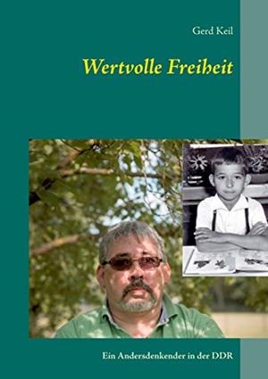 WERTVOLLE FREIHEIT | 9783750429666 | KEIL, GERD