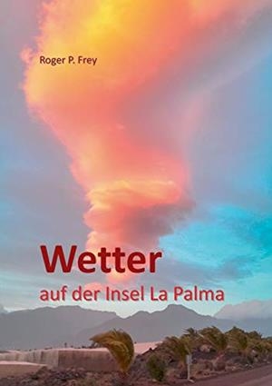 WETTER AUF DER INSEL LA PALMA | 9783738634518