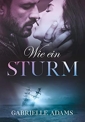 WIE EIN STURM | 9783750470262 | ADAMS, GABRIELLE