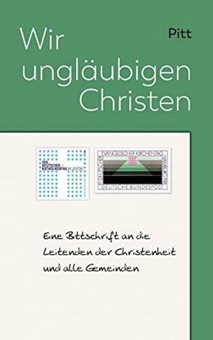 WIR UNGLAUBIGEN CHRISTEN | 9783750415096 | PITT