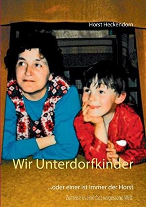 WIR UNTERDORFKINDER | 9783749486434 | HECKENDORN, HORST