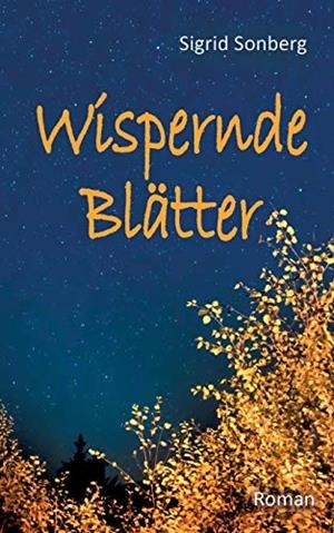 WISPERNDE BLÄTTER | 9783750403123 | SONBERG, SIGRID