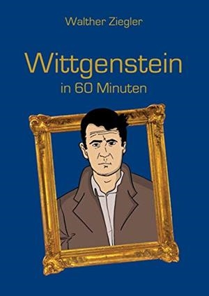WITTGENSTEIN IN 60 MINUTEN | 9783746082264 | ZIEGLER, WALTHER