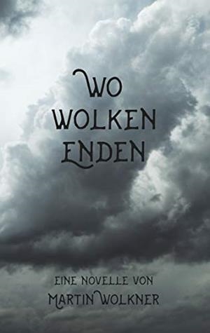WO WOLKEN ENDEN | 9783749465903 | WOLKNER, MARTIN