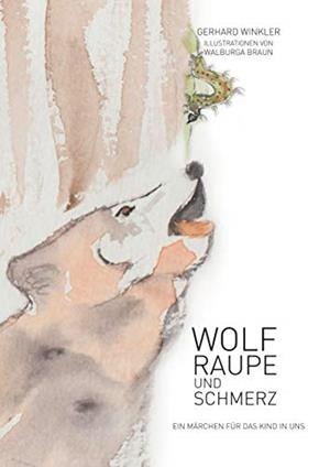 WOLF, RAUPE UND SCHMERZ | 9783752894875 | WINKLER, GERHARD