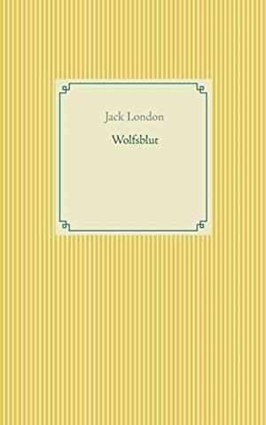WOLFSBLUT | 9783751919937 | LONDON, JACK