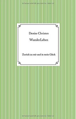 WUNDERLEBEN | 9783751930260 | CHRISTEN, DENISE