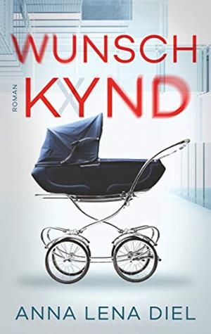 WUNSCHKYND | 9783750410060 | DIEL, ANNA LENA