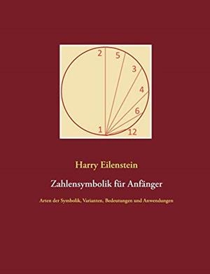 ZAHLENSYMBOLIK FUR ANFANGER | 9783750493537 | EILENSTEIN, HARRY