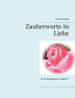 ZAUBERWORTE IN LIEBE | 9783746089119 | EVALONJA, INES