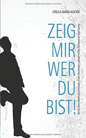 ZEIG MIR, WER DU BIST! | 9783749494453 | AUKTOR, URSULA MARIA
