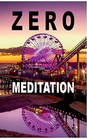 ZERO MEDITATION | 9783746074900 | FANG, BAIHU / ZELLIN, PETER / ZELLIN, PAUL / ZELLIN,