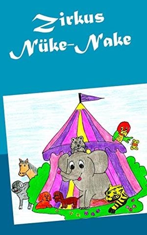 ZIRKUS NÜKE-NAKE | 9783749499519 | PFEIFFER, ANGIE
