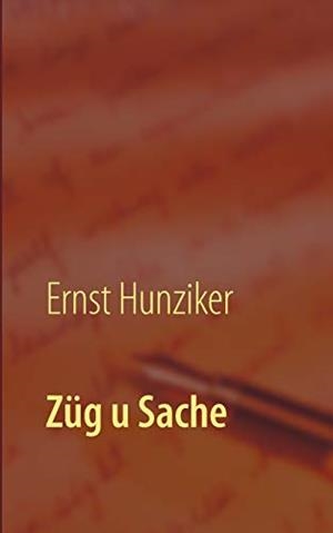 ZUG U SACHE | 9783749482863 | HUNZIKER, ERNST