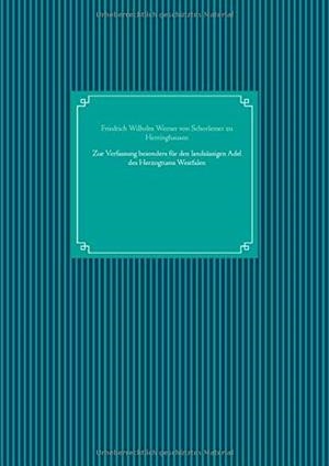 ZUR VERFASSUNG BESONDERS FUR DEN LANDSASSIGEN ADEL | 9783750407077 | VON SCHORLEMER ZU HERRINGHAUSEN, FRIEDRICH WILHELM