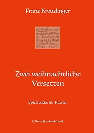ZWEI WEIHNACHTLICHE VERSETTEN | 9783750422780 | KREUZLINGER, FRANZ