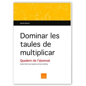 DOMINAR LES TAULES DE MULTIPLICAR | 9788415218616 | GABARRÓ, DANIEL