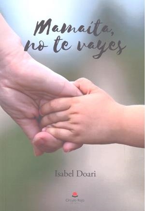 MAMAITA NO TE VAYES | 9788413042893 | DOARI, ISABEL