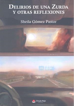 DELIRIOS DE UNA ZURDA Y OTRAS REFLEXIONES | 9788413041308 | GOMEZ PASTOR, SHEILA