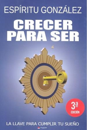CRECER PARA SER | 9788491605300 | GONZALEZ, ESPIRITU