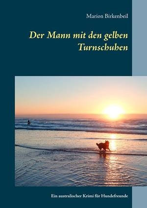 DER MANN MIT DEN GELBEN TURNSCHUHEN | 9783750413825 | BIRKENBEIL, MARION