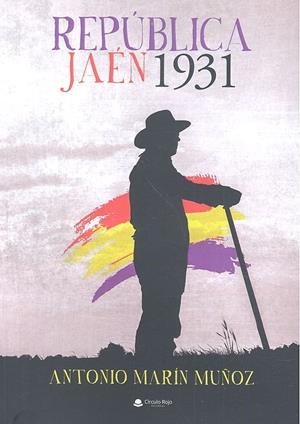 REPUBLICA JAEN 1931 | 9788413174020 | MARIN MUÑOZ, ANTONIO