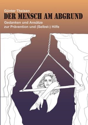 DER MENSCH AM ABGRUND | 9783750467439 | THEISEN, GUNTER