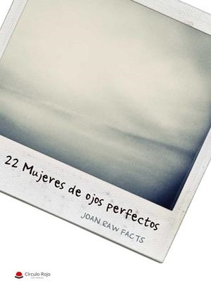 22 MUJERES DE OJOS PERFECTOS | 9788413047133 | MOLL THOMAS, JOAN