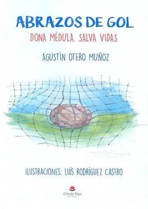 ABRAZOS DE GOL | 9788491752028 | OTERO MUÑOZ, AGUSTIN