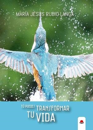 TU PUEDES TRANSFORMAR TU VIDA | 9788413174624 | RUBIO LANGA, MARIA JESUS