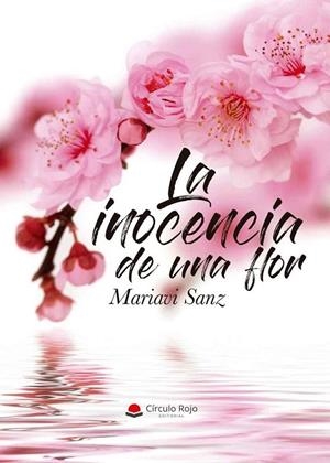 INOCENCIA DE UNA FLOR, LA | 9788413315522 | SANZ, MARIAVI