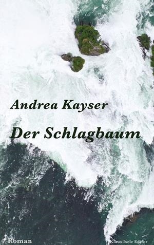 DER SCHLAGBAUM | 9783751916790 | KAYSER, ANDREA