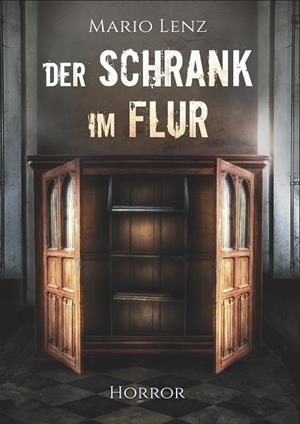 DER SCHRANK IM FLUR | 9783743163775 | LENZ, MARIO