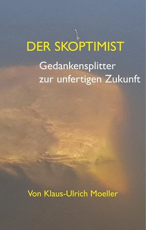 DER SKOPTIMIST | 9783738623840 | MOELLER, KLAUS-ULRICH