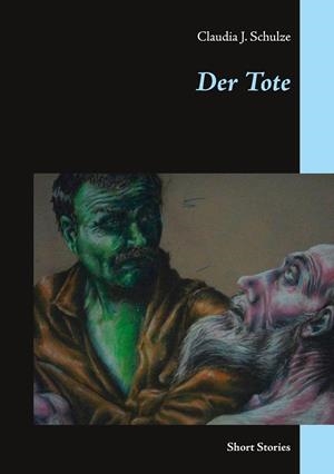 DER TOTE | 9783750434271 | SCHULZE, CLAUDIA J.