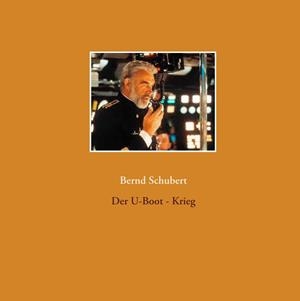 DER U-BOOT - KRIEG | 9783749437061 | SCHUBERT, BERND