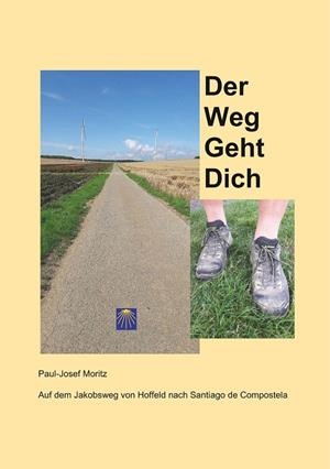 DER WEG GEHT DICH | 9783750465411 | MORITZ, PAUL-JOSEF