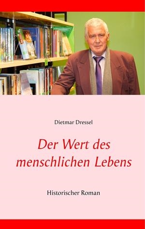 DER WERT DES MENSCHLICHEN LEBENS | 9783748107064 | DRESSEL, DIETMAR